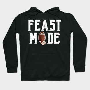 Feast Mode Football Turkey Funny Thanksgiving Gift Hoodie